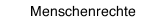 Menschenrechte